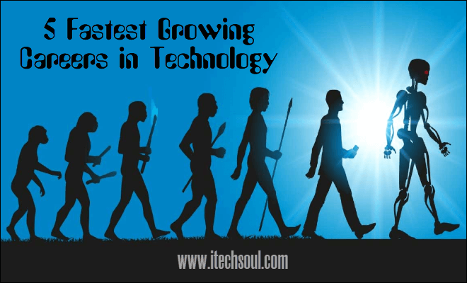Fastest Growing Careers in Technology