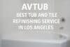 Avtub logo showcasing their top tub and tile refinishing services in Los Angeles.