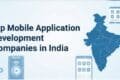 A graphic showcasing the top mobile app development companies in India with logos and names of each company.