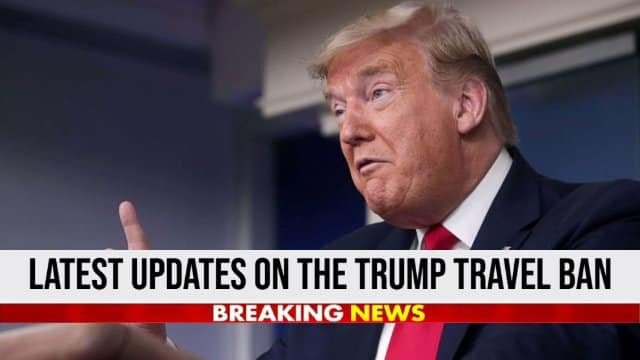 Current news and updates regarding the Trump travel ban, highlighting recent developments and public reactions.