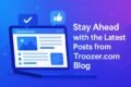 A laptop illustration displaying a blog interface with messages about staying updated on Troozer.com blog posts.