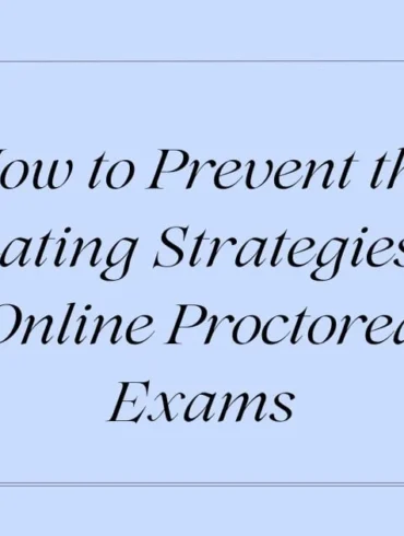 Text on a light blue background reads, "How to Prevent the Cheating Strategies for Online Proctored Exams," in elegant serif font. Tone is informative.