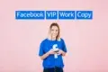 A smiling person in a blue Facebook T-shirt holds a phone against a pink background. Above, blue boxes display the words: Facebook, VIP, Work, Copy.
