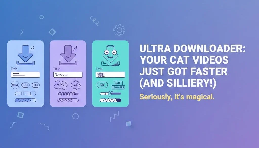 "Ultra Downloader," highlighting faster downloads for cat videos, featuring playful icons and colorful design elements.