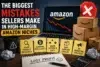 Image highlighting common mistakes Amazon sellers make, with sticky notes listing issues like poor product research and no marketing strategy. A downward graph is on a laptop.