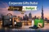 Corporate gifts ad featuring a Dubai skyline at sunset. Includes luxury items like a leather briefcase and wine, and budget items like a tote bag and notebook.