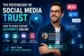 A man smiles confidently against a digital-themed background. Text reads "The Psychology of Social Media Trust" with tips on building online authority. Icons suggest engagement, authenticity, and loyalty, while social media metrics like likes and followers are displayed.
