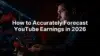 Man focused on computer screens displaying data and charts, in dimly lit setting. Text overlay reads, "How to Accurately Forecast YouTube Earnings in 2026."