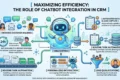 Maximizing Efficiency: The Role of Chatbot Integration in CRM" showing a robot managing tasks like incoming inquiries, data entry, and lead qualification within a CRM system. Includes icons for availability, tasks, personalization, and automation, illustrating streamlined customer interactions. Tone is efficient and futuristic.