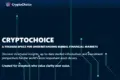 CryptoChoice promotional image with a dark blue background featuring circuit-like lines. Bold text reads 'CRYPTOCHOICE' followed by 'A focused space for understanding global financial markets.' Subtext mentions structured insights and investment perspectives. Emphasizes clarity for investors. Modern and professional tone.