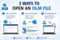 3 Ways to Open an OLM File' shows steps: 1. Use Outlook, 2. Import OLM to Outlook, 3. Use OLM Viewer. Emphasizes ease and security.