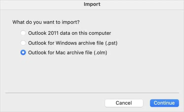 Import options dialog box for Outlook. Three choices: Outlook 2011, Windows archive (.pst), Mac archive (.olm). "Continue" and "Cancel" buttons are visible.