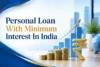 Personal Loan With Minimum Interest In India' beside a rising bar graph, stacked coins, and a large rupee symbol, conveying financial growth.