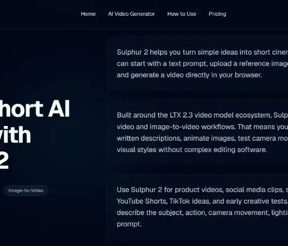 Sulphur 2 website page showcasing AI video creation features. Main heading: 'Create Short AI Videos with Sulphur 2.' Descriptive text explains video generation from text or images, emphasizing simplicity and diverse visual styles. Dark theme with navigation links at the top.