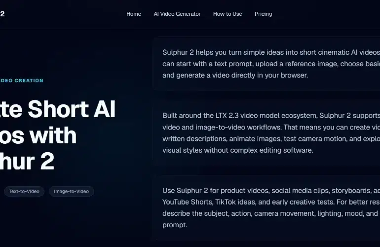 Sulphur 2 website page showcasing AI video creation features. Main heading: 'Create Short AI Videos with Sulphur 2.' Descriptive text explains video generation from text or images, emphasizing simplicity and diverse visual styles. Dark theme with navigation links at the top.