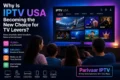 A family watches IPTV USA on a large TV, showcasing categories like Sports and Movies. Text highlights benefits: 15,000+ live channels, device compatibility.