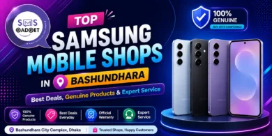 Advertisement for top Samsung mobile shops in Bashundhara, Dhaka offering genuine products, best deals, warranty, and expert service.