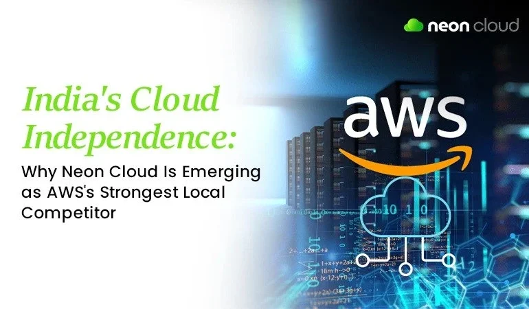 India's Cloud Independence article cover. Title on left with "Neon Cloud" and "AWS" logos over a server room background, signaling competition.