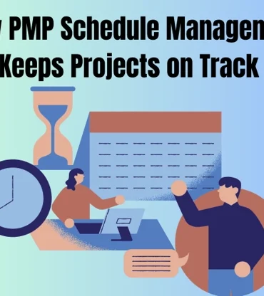 PMP Schedule Management Keeps Projects on Track
