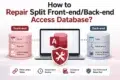 Graphic titled “How to Repair Split Front-end/Back-end Access Database?” showing front-end forms, reports and VBA modules, back-end tables, relationships and network storage, plus repair options.